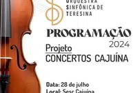 Orquestra Sinfônica de Teresina apresenta Concertos Cajuína neste domingo 28